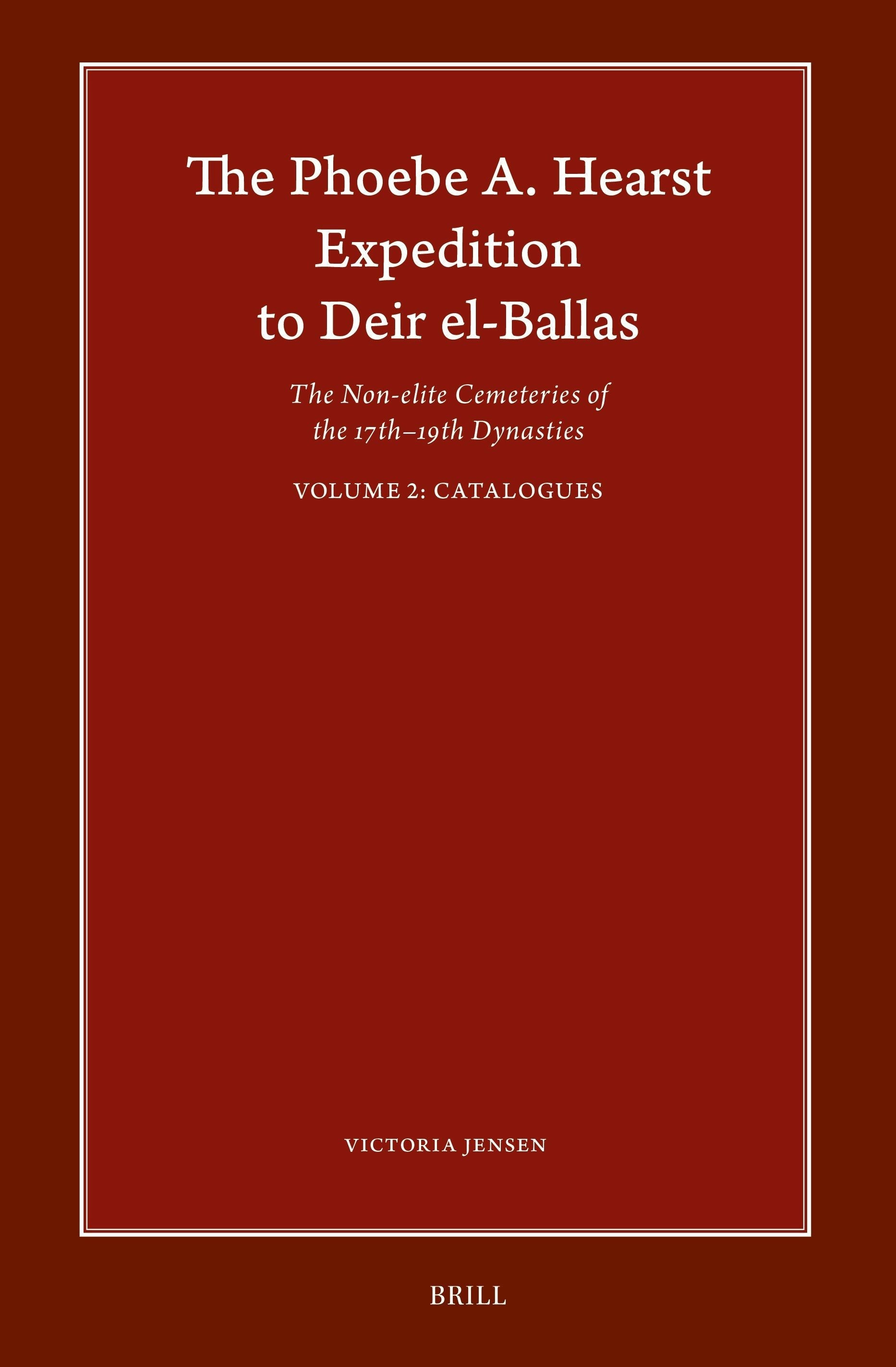 Book cover image for The Phoebe A. Hearst Expedition to Deir el-Ballas ISBN: 9789004697287